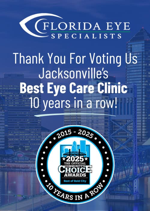 Thank you for voting us Jacksonville's Best Eye Care Clinic 10 years in a row!